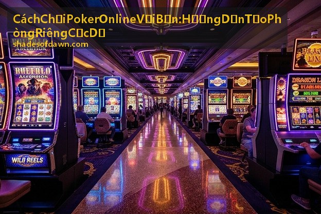 Giao diện quản lý giải đấu poker online Cách Chơi Poker Online Với Bạn